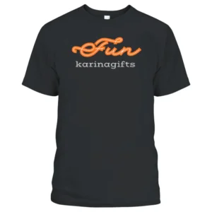 Fun karinagifts T-Shirt